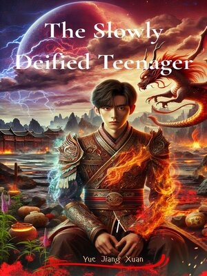 cover image of The Slowly Deified Teenager